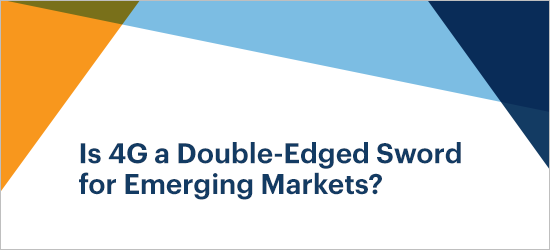 4G double edged sword for emerging markets