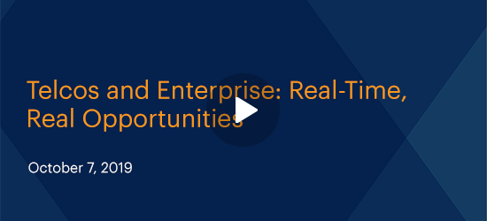 Telcos and Enterprise: Real-Time, Real Opportunities banner