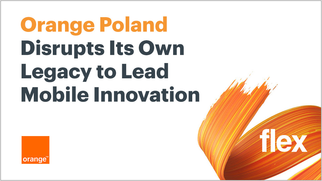 Orange Poland Disrupts Its Own Legacy to Lead Mobile Innovation PDF MATRIXX