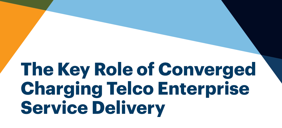 MATRIXX: The Key Role of Converged Charging Telco Enterprise Service Delivery